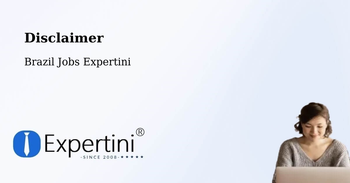 Disclaimer – Paraíso - Brazil Jobs Expertini